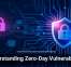 Understanding Zero-Day Vulnerabilities