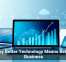 Why Better Technology Means Better Business